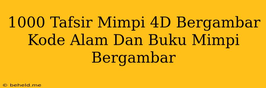 1000 Tafsir Mimpi 4D Bergambar Kode Alam Dan Buku Mimpi Bergambar