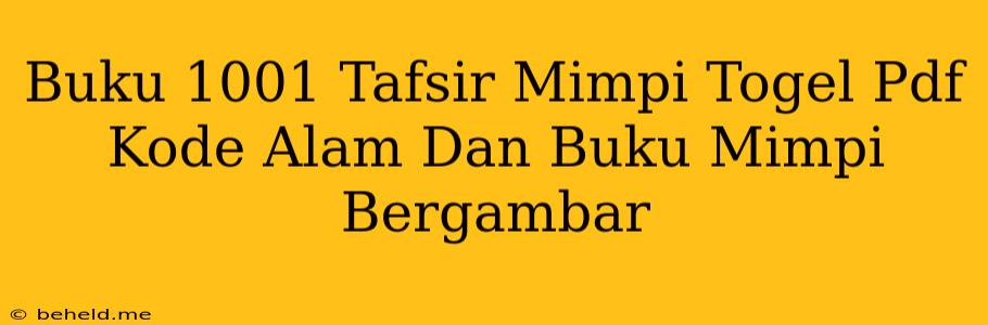 Buku 1001 Tafsir Mimpi Togel Pdf Kode Alam Dan Buku Mimpi Bergambar