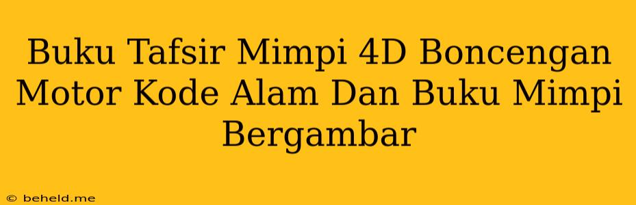 Buku Tafsir Mimpi 4D Boncengan Motor Kode Alam Dan Buku Mimpi Bergambar