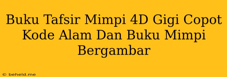 Buku Tafsir Mimpi 4D Gigi Copot Kode Alam Dan Buku Mimpi Bergambar