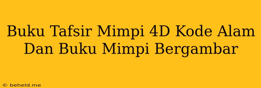 Buku Tafsir Mimpi 4D Kode Alam Dan Buku Mimpi Bergambar