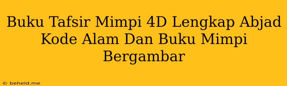 Buku Tafsir Mimpi 4D Lengkap Abjad Kode Alam Dan Buku Mimpi Bergambar