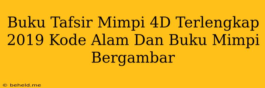 Buku Tafsir Mimpi 4D Terlengkap 2019 Kode Alam Dan Buku Mimpi Bergambar