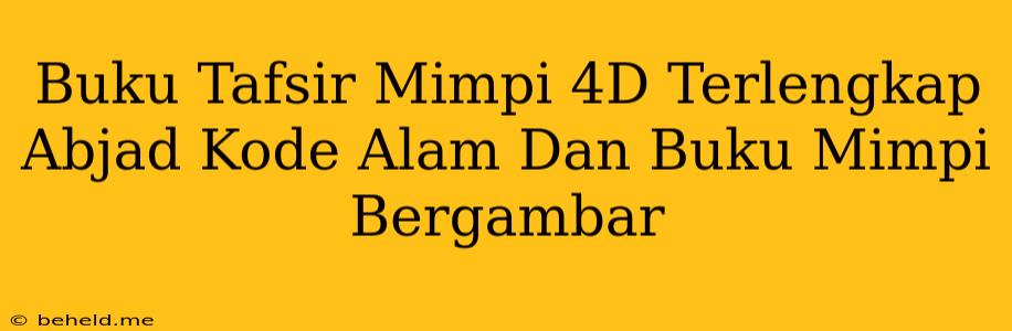 Buku Tafsir Mimpi 4D Terlengkap Abjad Kode Alam Dan Buku Mimpi Bergambar