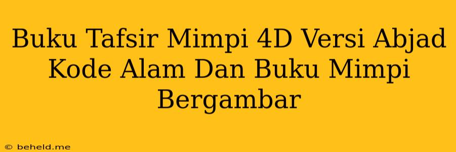 Buku Tafsir Mimpi 4D Versi Abjad Kode Alam Dan Buku Mimpi Bergambar