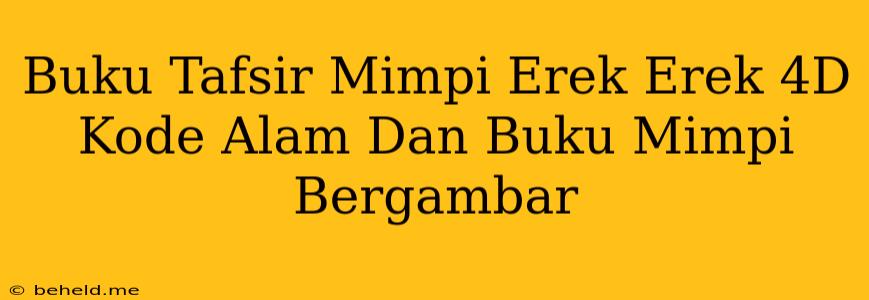 Buku Tafsir Mimpi Erek Erek 4D Kode Alam Dan Buku Mimpi Bergambar