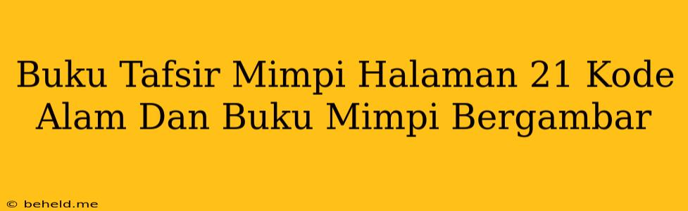 Buku Tafsir Mimpi Halaman 21 Kode Alam Dan Buku Mimpi Bergambar