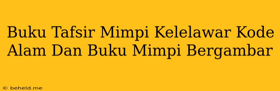 Buku Tafsir Mimpi Kelelawar Kode Alam Dan Buku Mimpi Bergambar