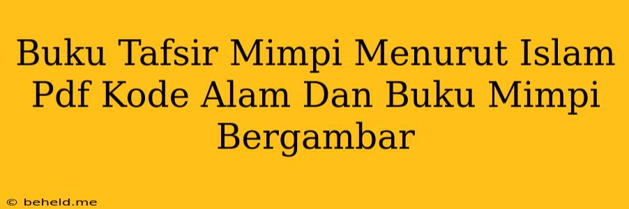 Buku Tafsir Mimpi Menurut Islam Pdf Kode Alam Dan Buku Mimpi Bergambar