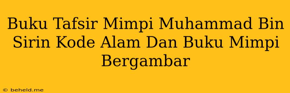 Buku Tafsir Mimpi Muhammad Bin Sirin Kode Alam Dan Buku Mimpi Bergambar