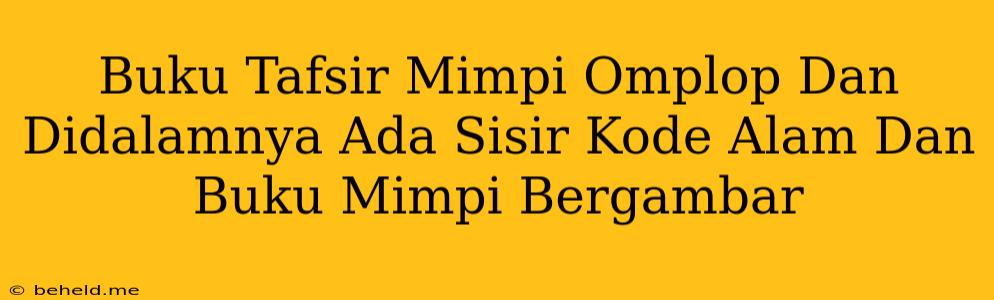 Buku Tafsir Mimpi Omplop Dan Didalamnya Ada Sisir Kode Alam Dan Buku Mimpi Bergambar