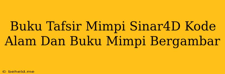 Buku Tafsir Mimpi Sinar4D Kode Alam Dan Buku Mimpi Bergambar