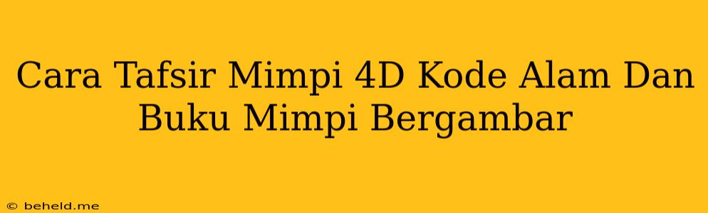 Cara Tafsir Mimpi 4D Kode Alam Dan Buku Mimpi Bergambar