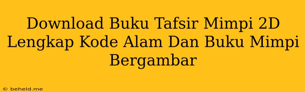 Download Buku Tafsir Mimpi 2D Lengkap Kode Alam Dan Buku Mimpi Bergambar