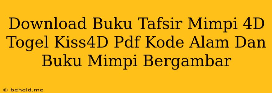 Download Buku Tafsir Mimpi 4D Togel Kiss4D Pdf Kode Alam Dan Buku Mimpi Bergambar