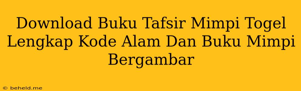 Download Buku Tafsir Mimpi Togel Lengkap Kode Alam Dan Buku Mimpi Bergambar