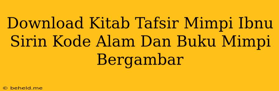 Download Kitab Tafsir Mimpi Ibnu Sirin Kode Alam Dan Buku Mimpi Bergambar