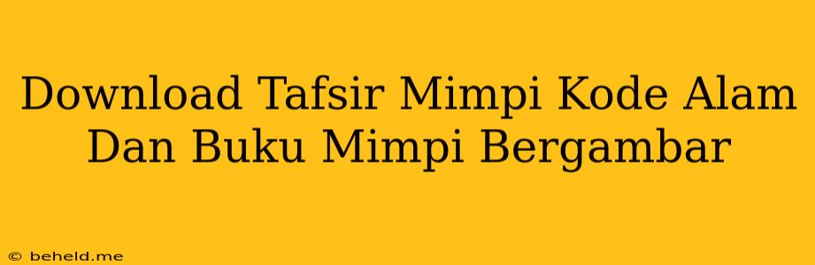 Download Tafsir Mimpi Kode Alam Dan Buku Mimpi Bergambar