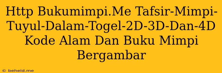 Http Bukumimpi.Me Tafsir-Mimpi-Tuyul-Dalam-Togel-2D-3D-Dan-4D Kode Alam Dan Buku Mimpi Bergambar