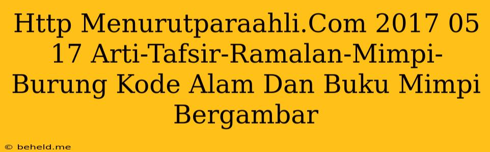 Http Menurutparaahli.Com 2017 05 17 Arti-Tafsir-Ramalan-Mimpi-Burung Kode Alam Dan Buku Mimpi Bergambar