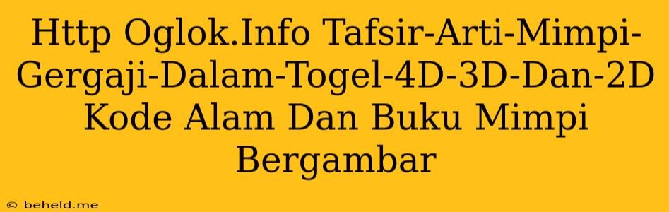 Http Oglok.Info Tafsir-Arti-Mimpi-Gergaji-Dalam-Togel-4D-3D-Dan-2D Kode Alam Dan Buku Mimpi Bergambar