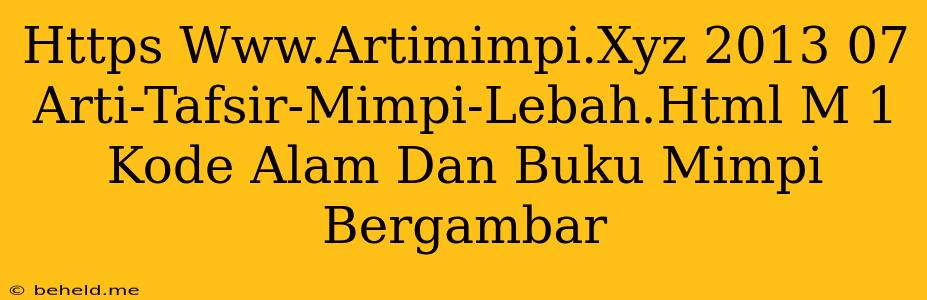 Https Www.Artimimpi.Xyz 2013 07 Arti-Tafsir-Mimpi-Lebah.Html M 1 Kode Alam Dan Buku Mimpi Bergambar