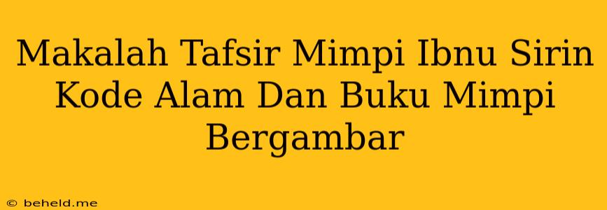 Makalah Tafsir Mimpi Ibnu Sirin Kode Alam Dan Buku Mimpi Bergambar