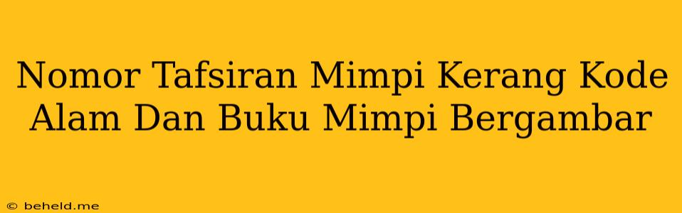 Nomor Tafsiran Mimpi Kerang Kode Alam Dan Buku Mimpi Bergambar