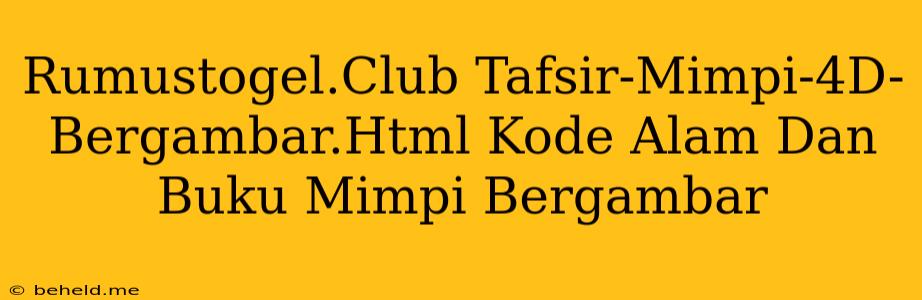 Rumustogel.Club Tafsir-Mimpi-4D-Bergambar.Html Kode Alam Dan Buku Mimpi Bergambar