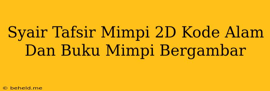 Syair Tafsir Mimpi 2D Kode Alam Dan Buku Mimpi Bergambar