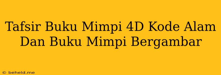 Tafsir Buku Mimpi 4D Kode Alam Dan Buku Mimpi Bergambar