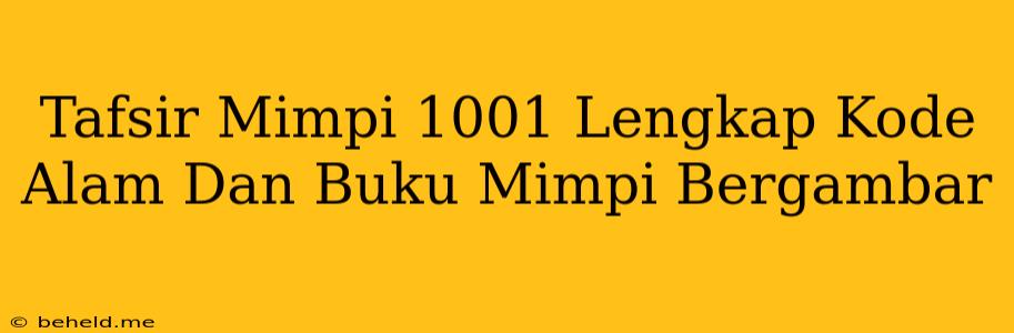 Tafsir Mimpi 1001 Lengkap Kode Alam Dan Buku Mimpi Bergambar