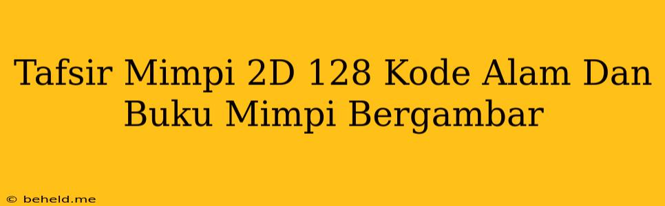 Tafsir Mimpi 2D 128 Kode Alam Dan Buku Mimpi Bergambar