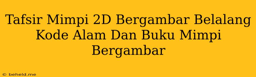 Tafsir Mimpi 2D Bergambar Belalang Kode Alam Dan Buku Mimpi Bergambar