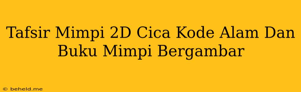 Tafsir Mimpi 2D Cica Kode Alam Dan Buku Mimpi Bergambar