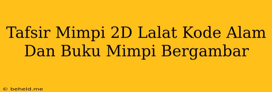 Tafsir Mimpi 2D Lalat Kode Alam Dan Buku Mimpi Bergambar