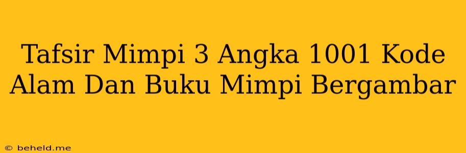 Tafsir Mimpi 3 Angka 1001 Kode Alam Dan Buku Mimpi Bergambar