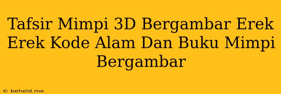 Tafsir Mimpi 3D Bergambar Erek Erek Kode Alam Dan Buku Mimpi Bergambar