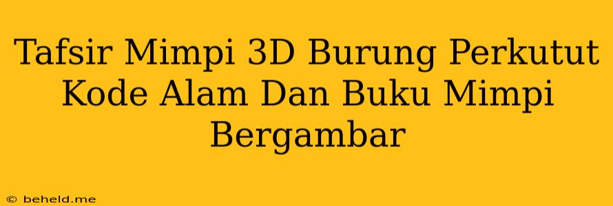 Tafsir Mimpi 3D Burung Perkutut Kode Alam Dan Buku Mimpi Bergambar