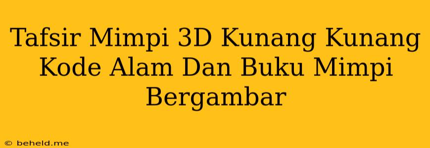 Tafsir Mimpi 3D Kunang Kunang Kode Alam Dan Buku Mimpi Bergambar