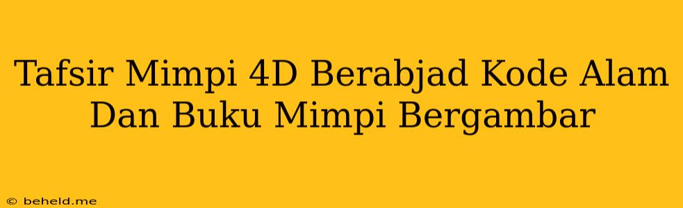 Tafsir Mimpi 4D Berabjad Kode Alam Dan Buku Mimpi Bergambar