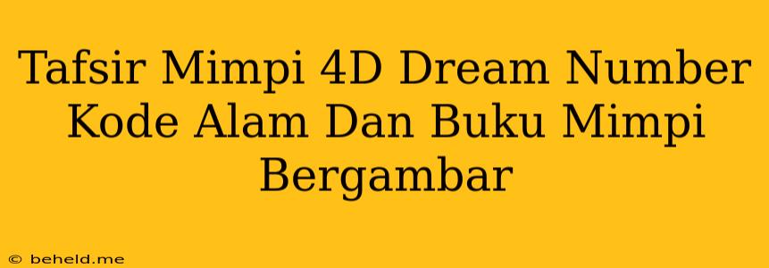 Tafsir Mimpi 4D Dream Number Kode Alam Dan Buku Mimpi Bergambar