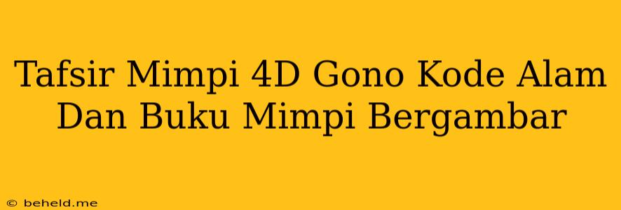 Tafsir Mimpi 4D Gono Kode Alam Dan Buku Mimpi Bergambar