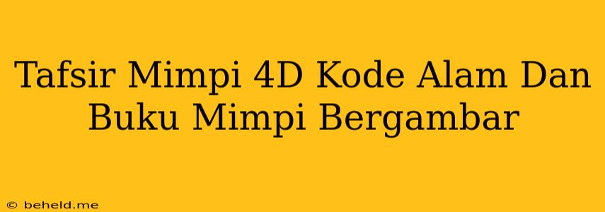 Tafsir Mimpi 4D Kode Alam Dan Buku Mimpi Bergambar