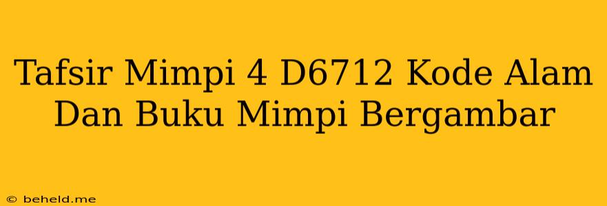 Tafsir Mimpi 4 D6712 Kode Alam Dan Buku Mimpi Bergambar