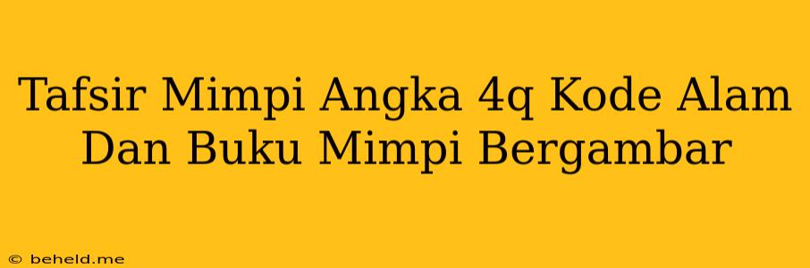 Tafsir Mimpi Angka 4q Kode Alam Dan Buku Mimpi Bergambar