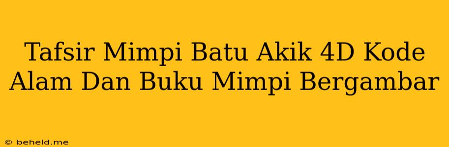 Tafsir Mimpi Batu Akik 4D Kode Alam Dan Buku Mimpi Bergambar