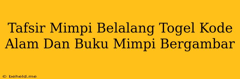 Tafsir Mimpi Belalang Togel Kode Alam Dan Buku Mimpi Bergambar