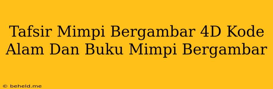 Tafsir Mimpi Bergambar 4D Kode Alam Dan Buku Mimpi Bergambar