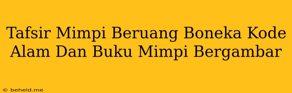 Tafsir Mimpi Beruang Boneka Kode Alam Dan Buku Mimpi Bergambar